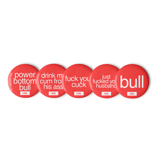2.25in pinback button for gay cuckold bulls at cruising spots and fetish parties - part of the gay cuckold bull pin set printed in the US