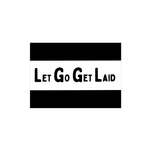 Let Go Get Laid label - part of the Cum Towel kinky accessory