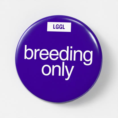 Blue 56mm gay fetish pin badge printed with "Breeding Only" - raw top kink role badge