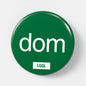 LetGoGetLaid fetish pin with "Dom" text