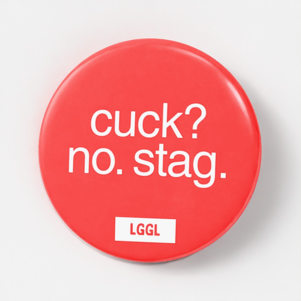 Let Go Get Laid pin badge with cuck and stag text