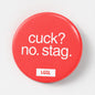 Let Go Get Laid pin badge with cuck and stag text