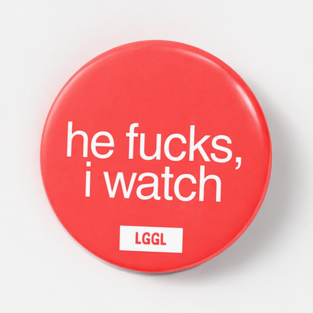 Round pinback button about cucks and watching