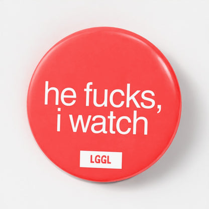 Round pinback button about cucks and watching