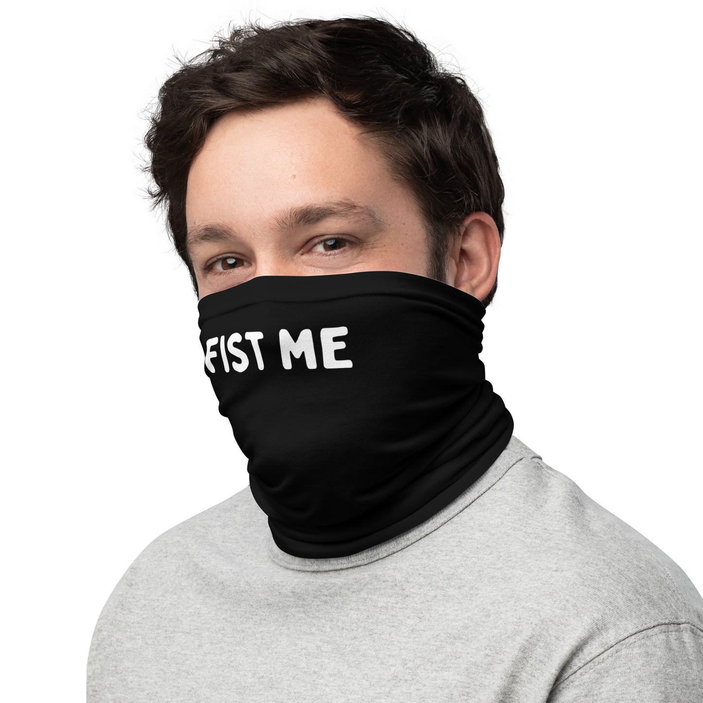"Fist me" text on a black neck gaiter - side view