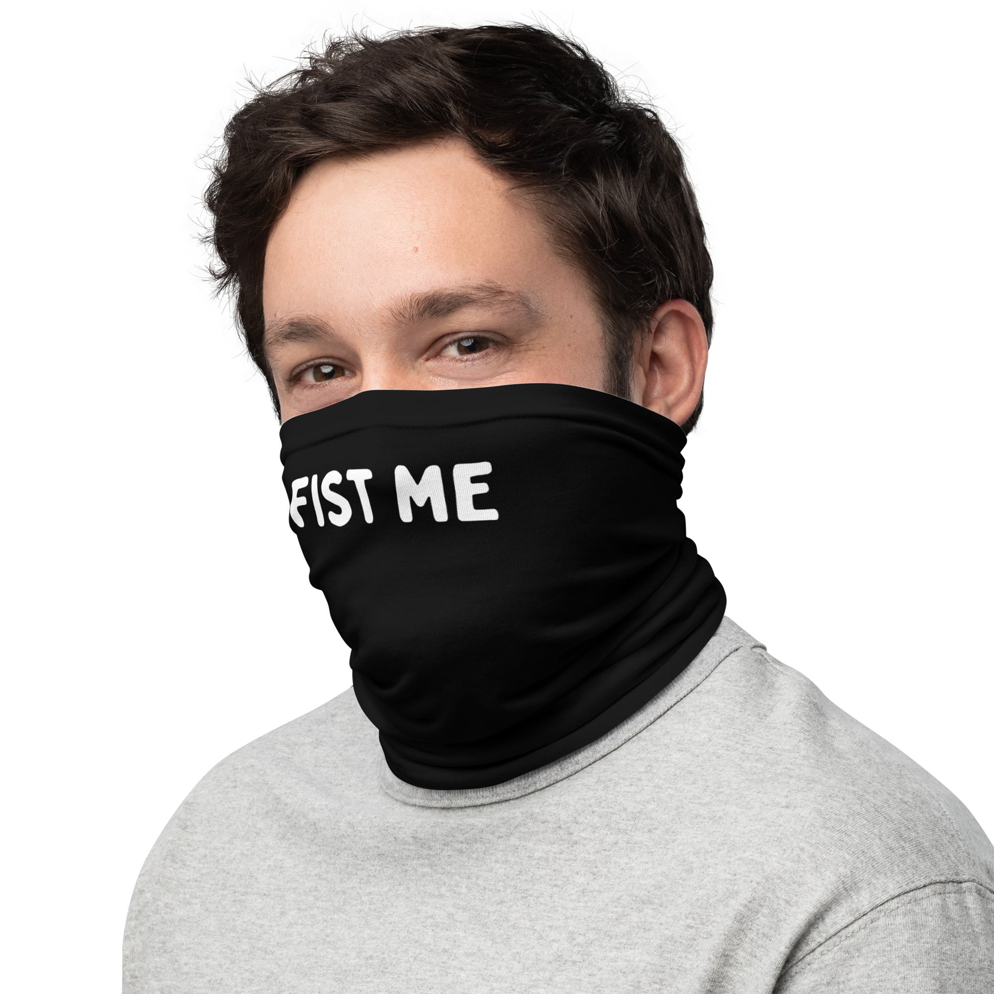 "Fist me" text on a black neck gaiter - side view