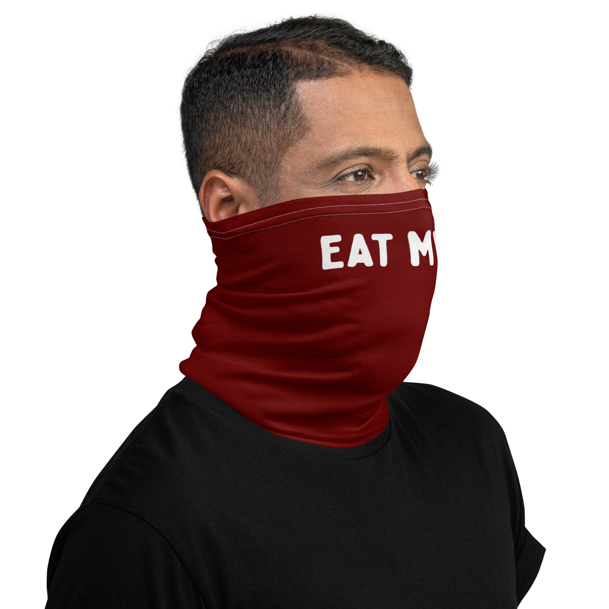 Person wearing a burgundy neck gaiter with 'EAT MY ASS' text on a white background