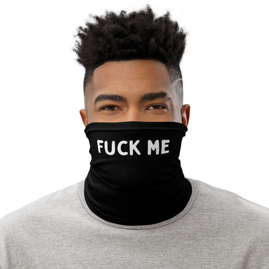 Person wearing a black neck gaiter with 'FUCK ME' text on a white background