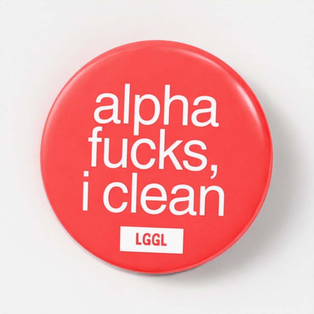 LGGL round pin about alpha and cleaning after him by a cuck