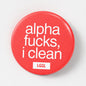 LGGL round pin about alpha and cleaning after him by a cuck