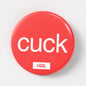56mm Cuck pinback button - gay kink gear wearable role signal by LetGoGetLaid
