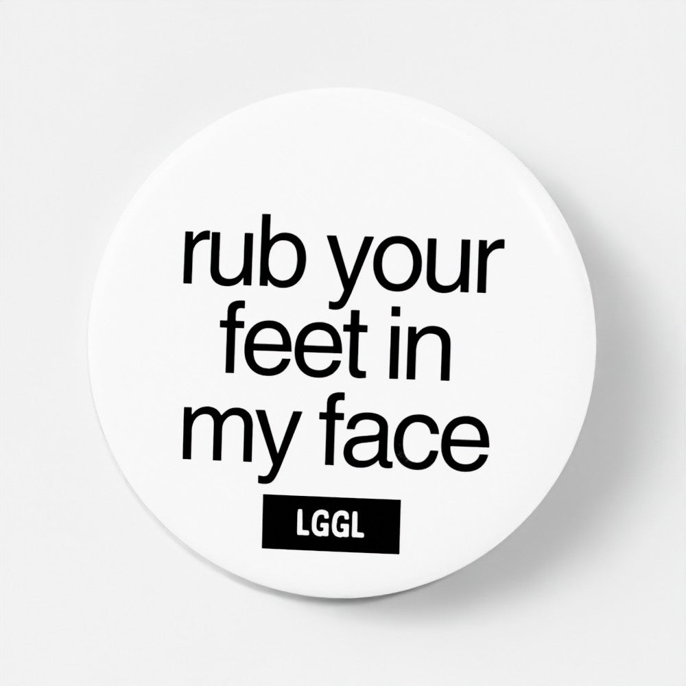 Gay feet fetish party accessory with "Rub your feet in my face" text