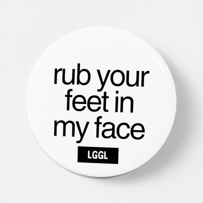 Gay feet fetish party accessory with "Rub your feet in my face" text