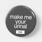 Grey watersports kinky fetish pinback button 