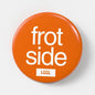 Single gay side fetish pin badge with text "Frot Side" from the LetGoGetLaid side role collection