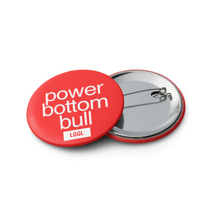 2.25in pinback button for gay cuckold bulls at cruising spots and fetish parties - part of the gay cuckold bull pin set printed in the US with text "Power Bottom Bull"