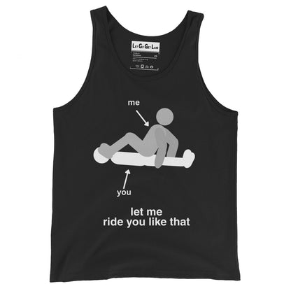 LGGL Black tank top with "Let me ride you like that" tank top