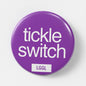 "Tickle Switch" gay tickle fetish pin badge - for players who go both ways, 56mm