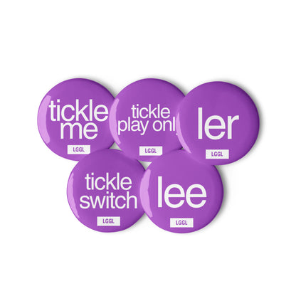 Purple LetGoGetLaid Tickling Fetish Pin Badges: Ler, Lee, Tickle Switch, Tickle Me, Tickle Play Only. Only at www.letgogetlaid.com