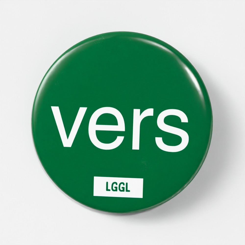 Green 56mm pin badge printed with "Vers" - gay versatile kink badge by LetGoGetLaid