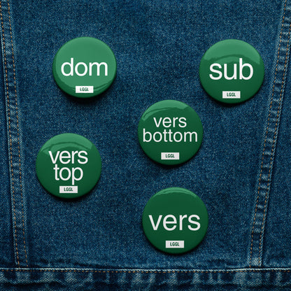 Selection of gay vers pinback buttons - fetish kink role badges by LetGoGetLaid