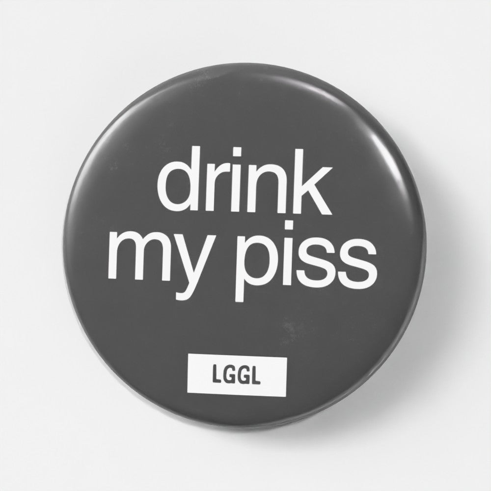 "Drink My Piss" watersports pin badge - piss play kink signal for darkrooms