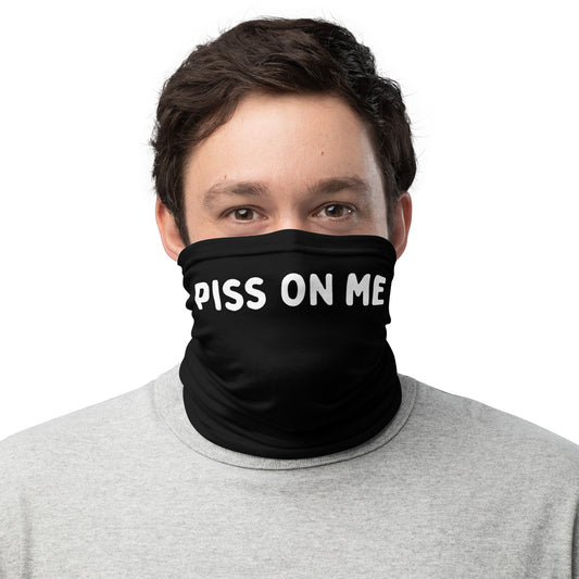 Black face cover with "Piss on me" text