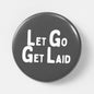 Let Go Get Laid logo - gay watersports fetish pin badge brand
