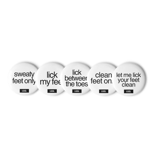 Round pin badges about licking sweaty feet for gay men