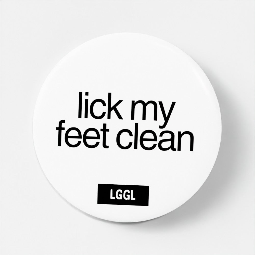 Gay "Lick my feet" pin badge for feet fetish and smelly sock worship