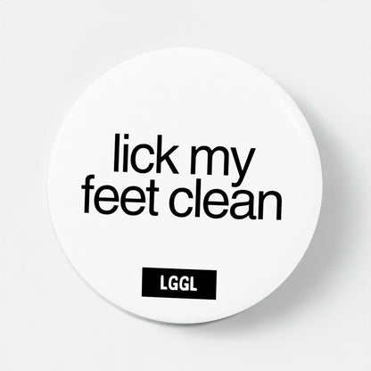 Gay "Lick my feet" pin badge for feet fetish and smelly sock worship