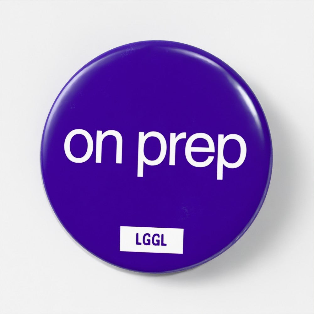 Gay kink pin badge printed with "On Prep" - 56mm fetish badge for PrEP users by LetGoGetLaid