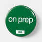 56mm gay kink pin badge printed with "On Prep" - vers fetish badge for PrEP users
