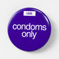 LGGL pin badge promoting safe sex and condoms