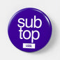 Gay fetish pin badge printed with "Sub Top" - 56mm submissive top kink role badge by LetGoGetLaid
