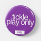 Tickle Play Only - Kinky Accessories for the Gay Community