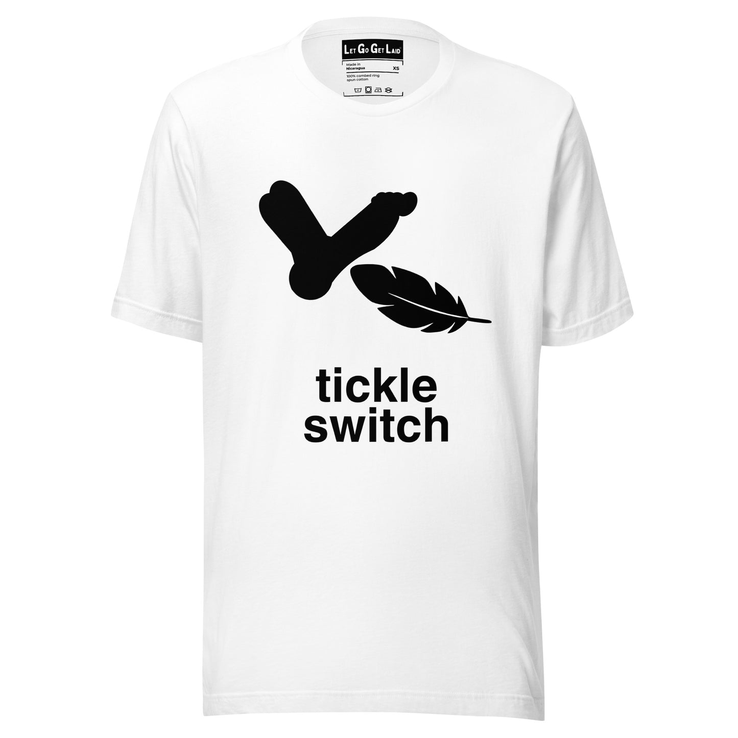 LetGoGetLaid Feet Tickling Fetish Zone - A white T-shirt with text "Tickle Switch"