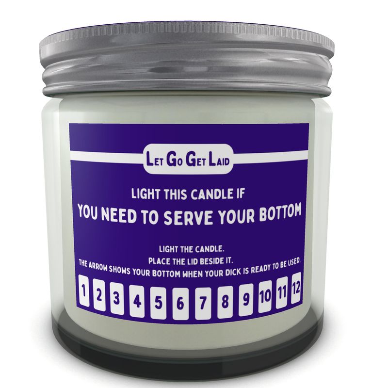 Gay sub top candle with "if you need to serve your bottom" text